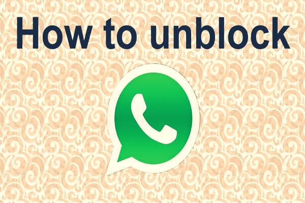 whatsapp में खुद को unblock कैसे करे